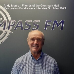 Andy Munro - Friends of the Glenmark Historic Church Restoration - Fundraiser - May 3rd Interview