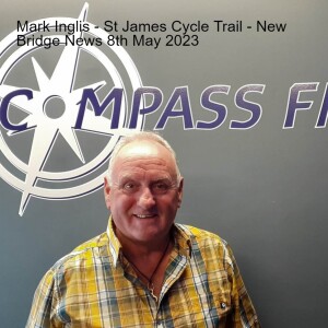 Mark Inglis - St James Cycle Trail - New Bridge News 8th May 2023