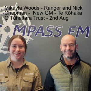 Mikayla Woods and Nick Chapman - Te Kōhaka O Tūhaitara Trust - 2nd Aug