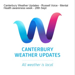 Canterbury Weather Updates - Russell Voice - Mental Health awareness week - 28th Sept