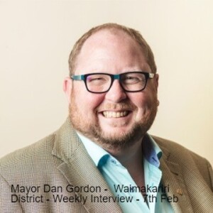 Dan Gordon - Mayor Waimakariri District - Weekly interview 7th Feb 2023