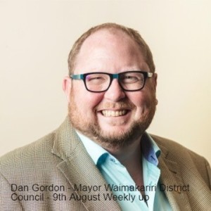 Dan Gordon - Mayor Waimakariri District Council - 9th August Weekly up