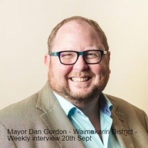 Mayor Dan Gordon - Waimakariri District - Weekly interview 20th Sept