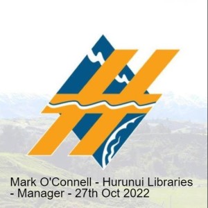 Mark O’Connell - Hurunui Libraries - Manager - 27th Oct 2022