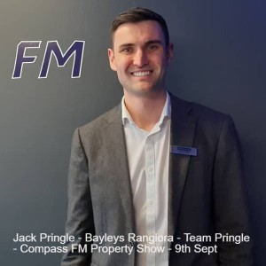 Jack Pringle - Bayleys Rangiora - Team Pringle - Compass FM Property Show - 9th Sept