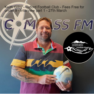 Keith Gilby - President Oxford Football Club - Fees Free for under 9 - Interview Part 1