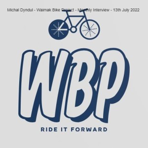 Michal Dyndul - Waimak Bike Project - Monthly Interview - 13th July 2022