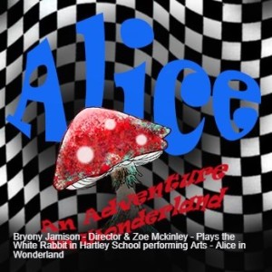 Bryony Jamison - Director & Zoe Mckinley - Plays the White Rabbit in Hartley School performing Arts - Alice in Wonderland
