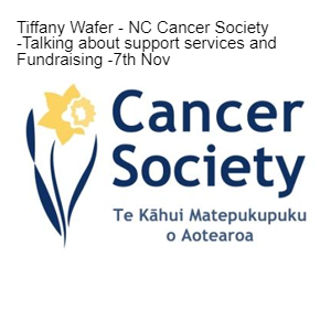 Tiffany Wafer - NC Cancer Society -Talking about support services and Fundraising -7th Nov