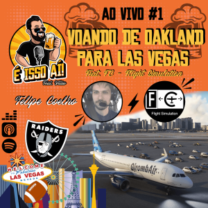 É Isso Aí! - AO VIVO #1 - Voando de Oakland para Las Vegas