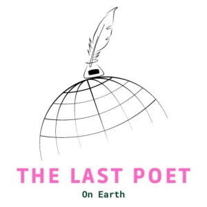 The Last Poet On Earth - Becca Walker