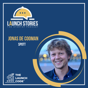 Capture what corporate habits you must ‘unlearn’ to launch a successful startup – Jonas de Cooman, Co-Founder & CEO @ Spott