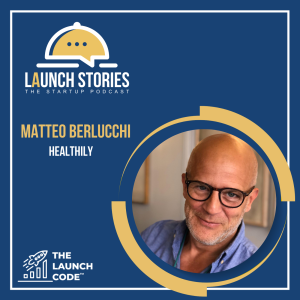 Understand the three things you must have in place to build a global startup – Matteo Berlucchi, Co-Founder & CEO @ Healthily