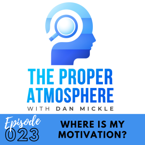 Where is My Motivation? (Ep. 23)