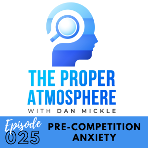 Pre-Competition Anxiety (Ep. 25)