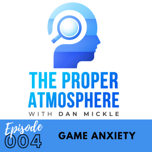 Game Anxiety (Ep. 4)