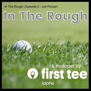 In The Rough | Episode 2 - Joe Panzeri