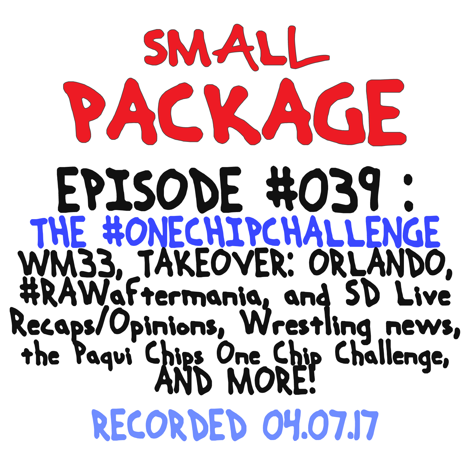 Episode 039: The #OneChipChallenge [04/07/17]