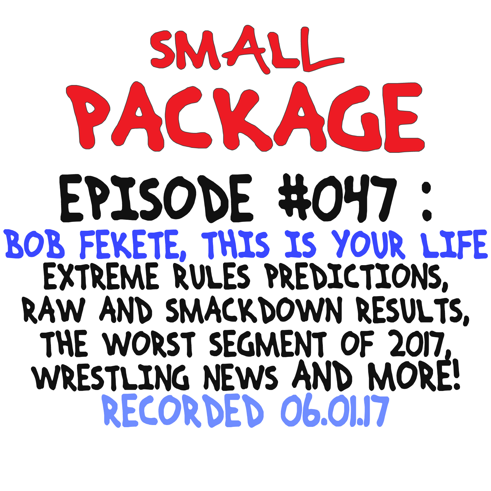 Episode 047: Bob Fekete, This Is Your Life [06/01/17]