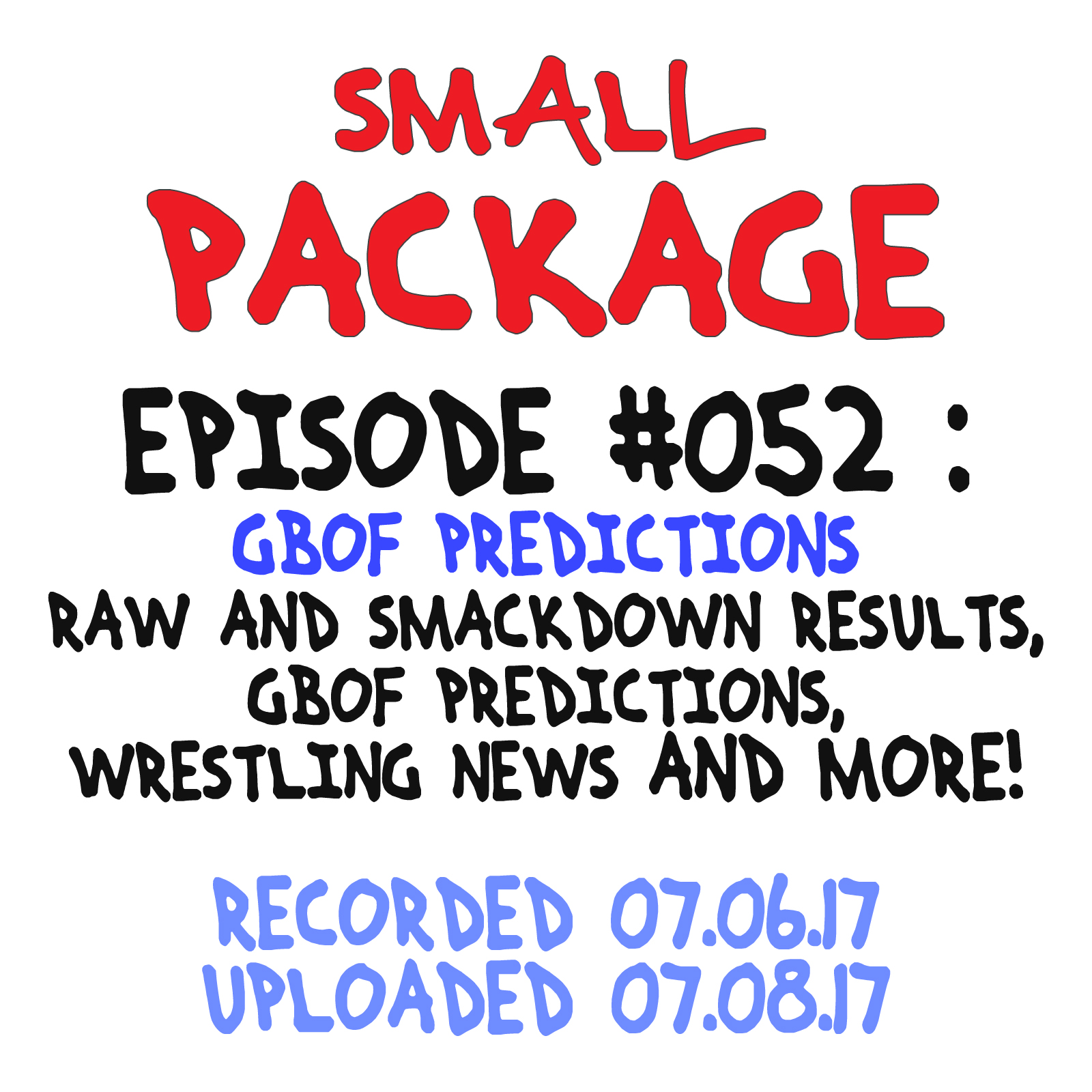 Episode 052: GBOF Predictions [07/06/17]