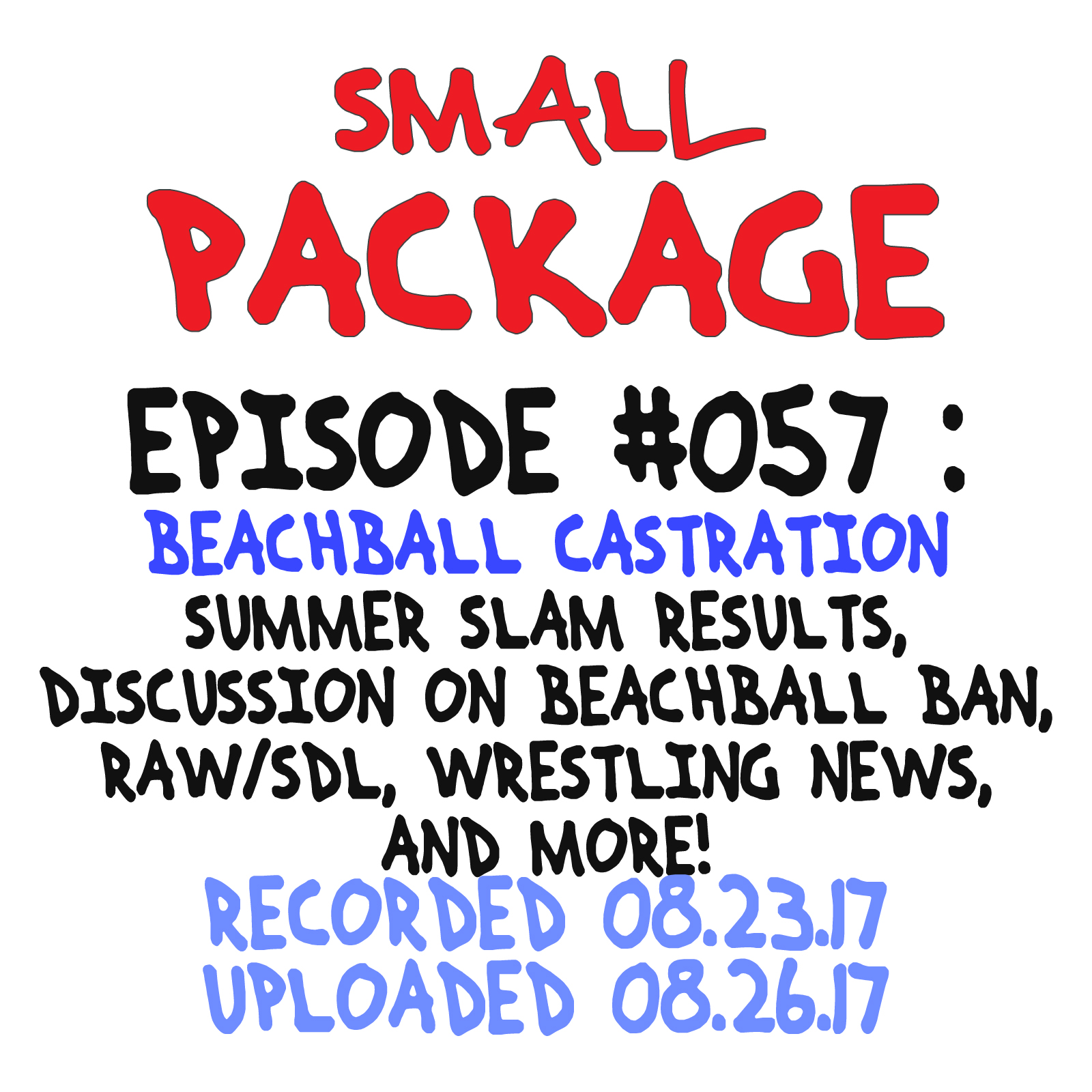 Episode 057: Beachball Castration [08/26/17]