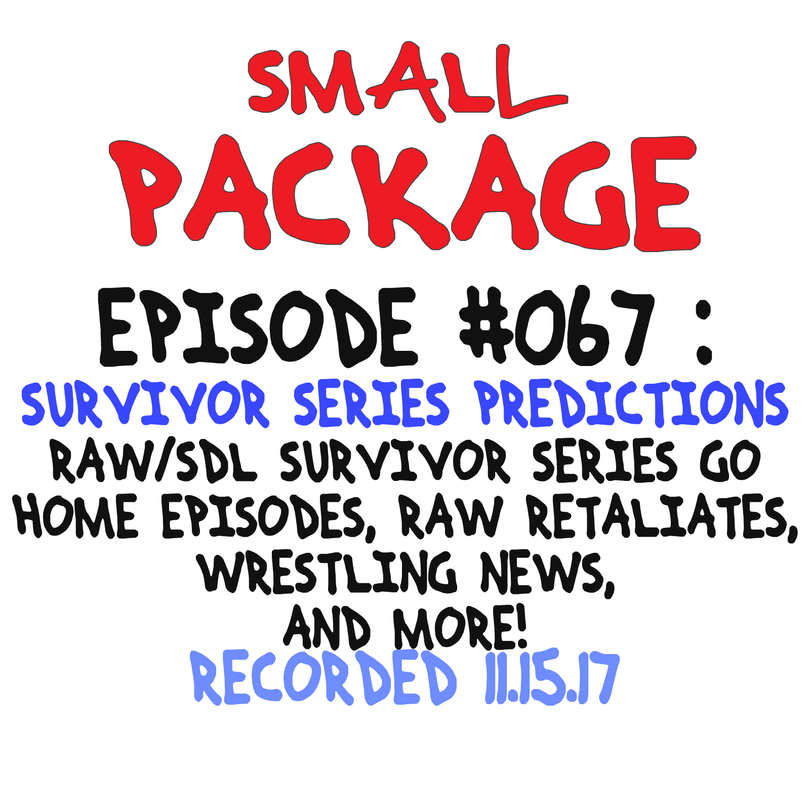 Episode 067: Survivor Series Predictions [11/15/17]