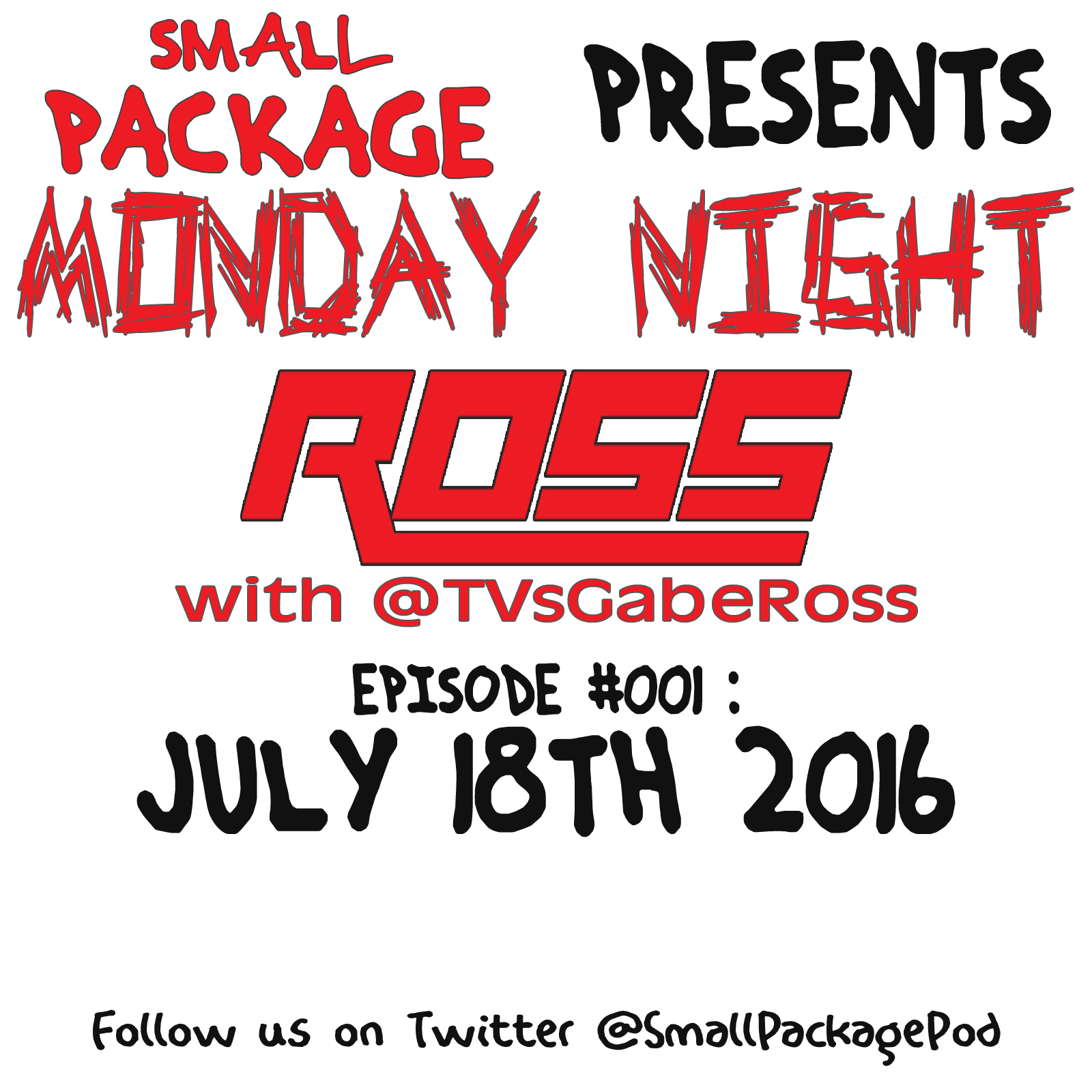 MNR: 7/18/16 [Monday Night Ross #001]