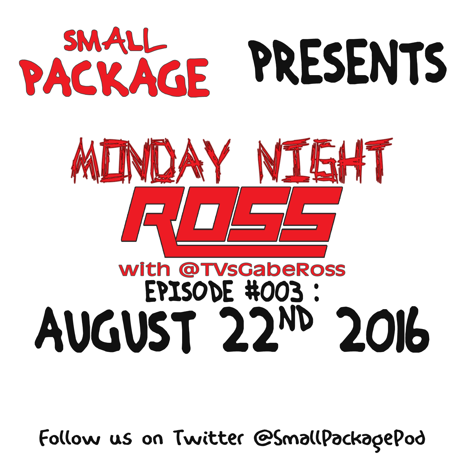 MNR: 8/22/16 [Monday Night Ross #003]