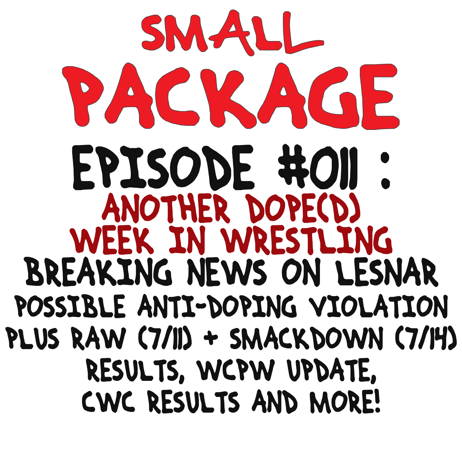 Episode 011: Another Dope(d) Week in Wrestling [07/15/16] BREAKING NEWS