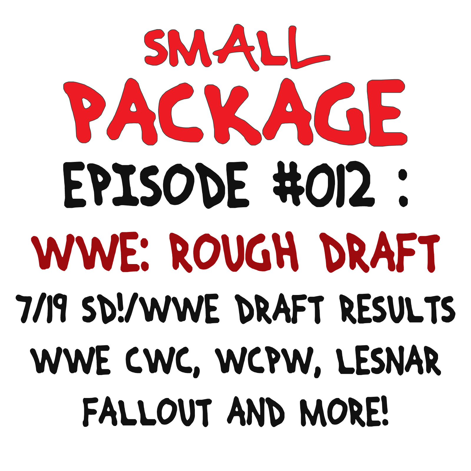 Episode 012: WWE Rough Draft [07/22/16]