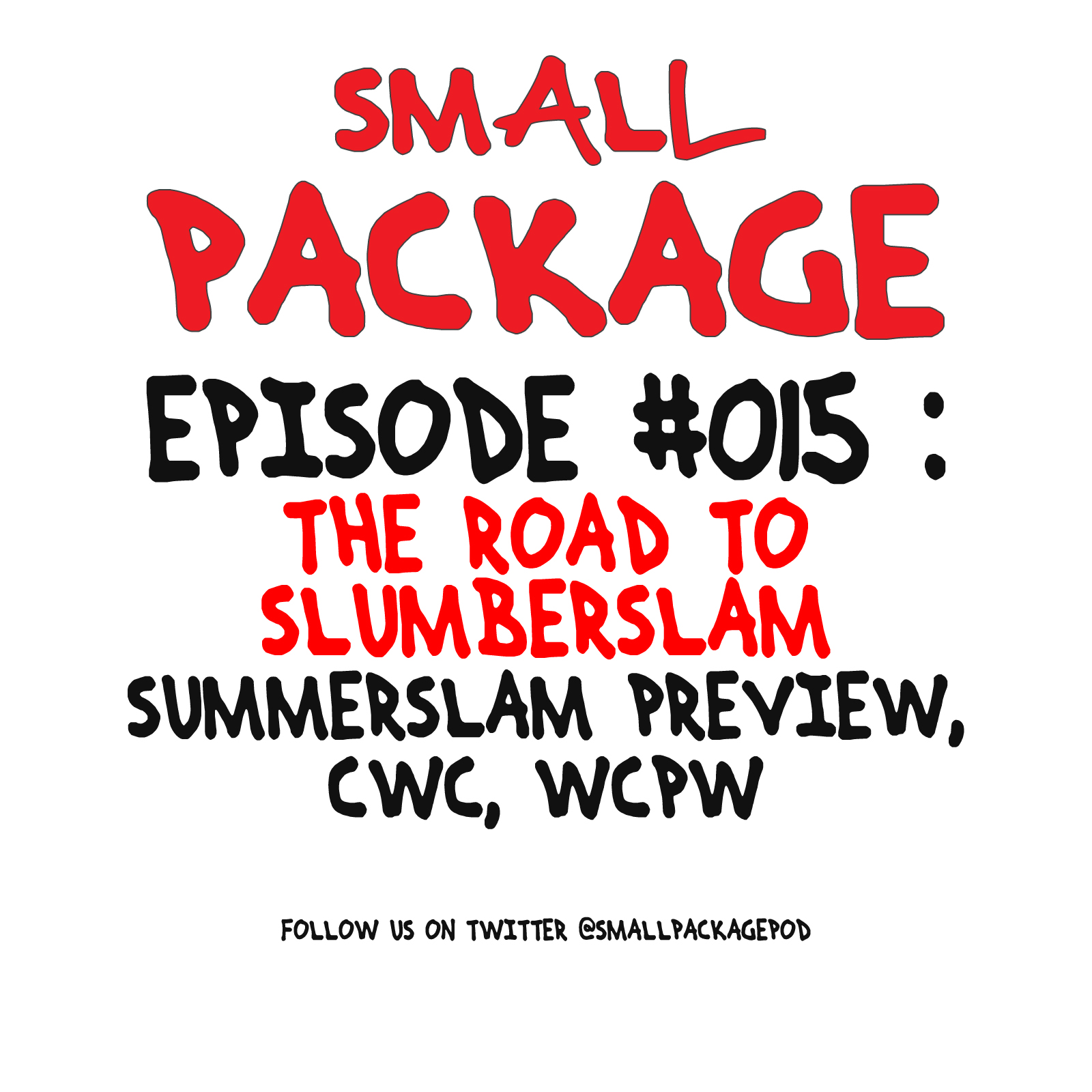 Episode 015: The Road to Slumberslam [08/19/16]