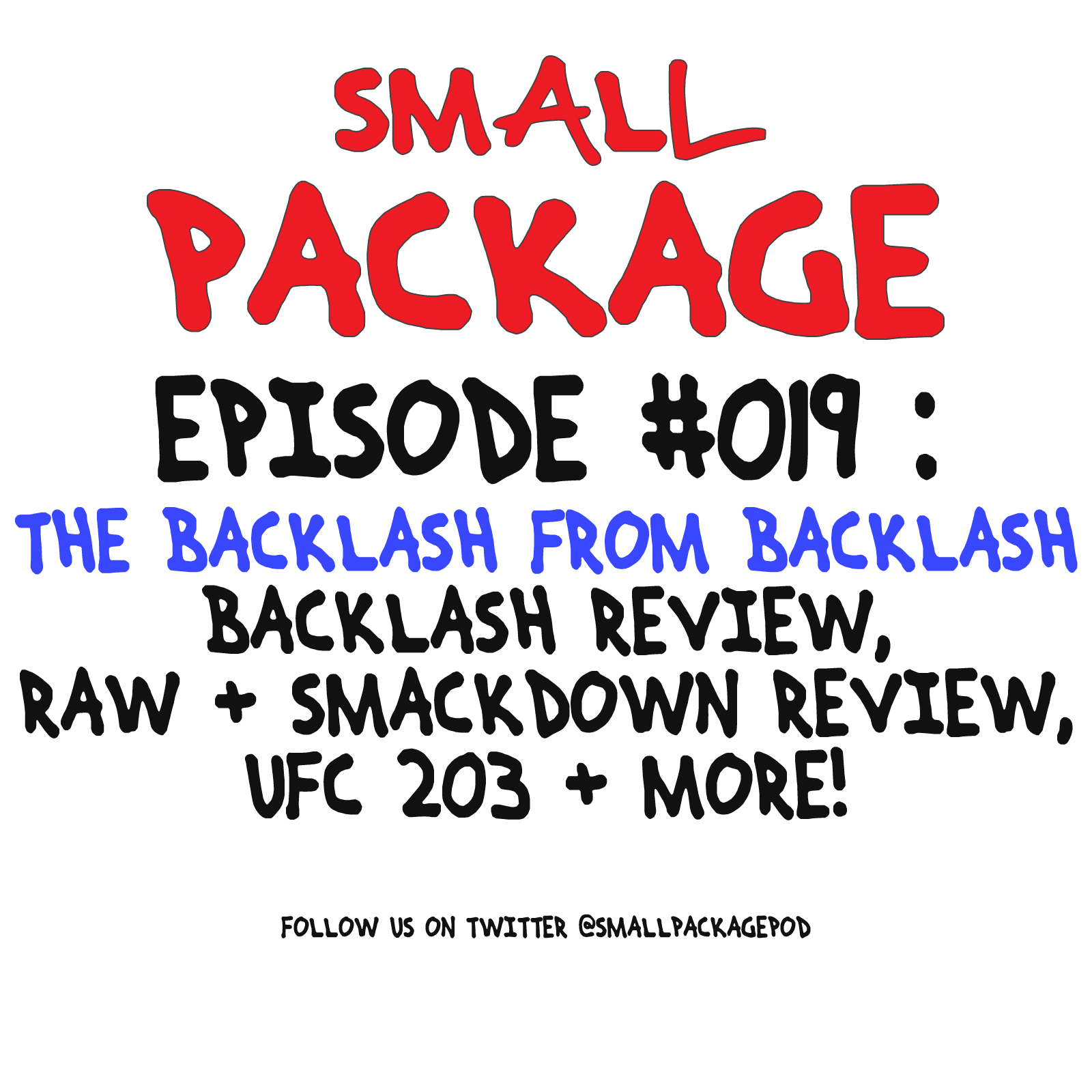 Episode 019: THE BACKLASH FROM BACKLASH [09/16/16]