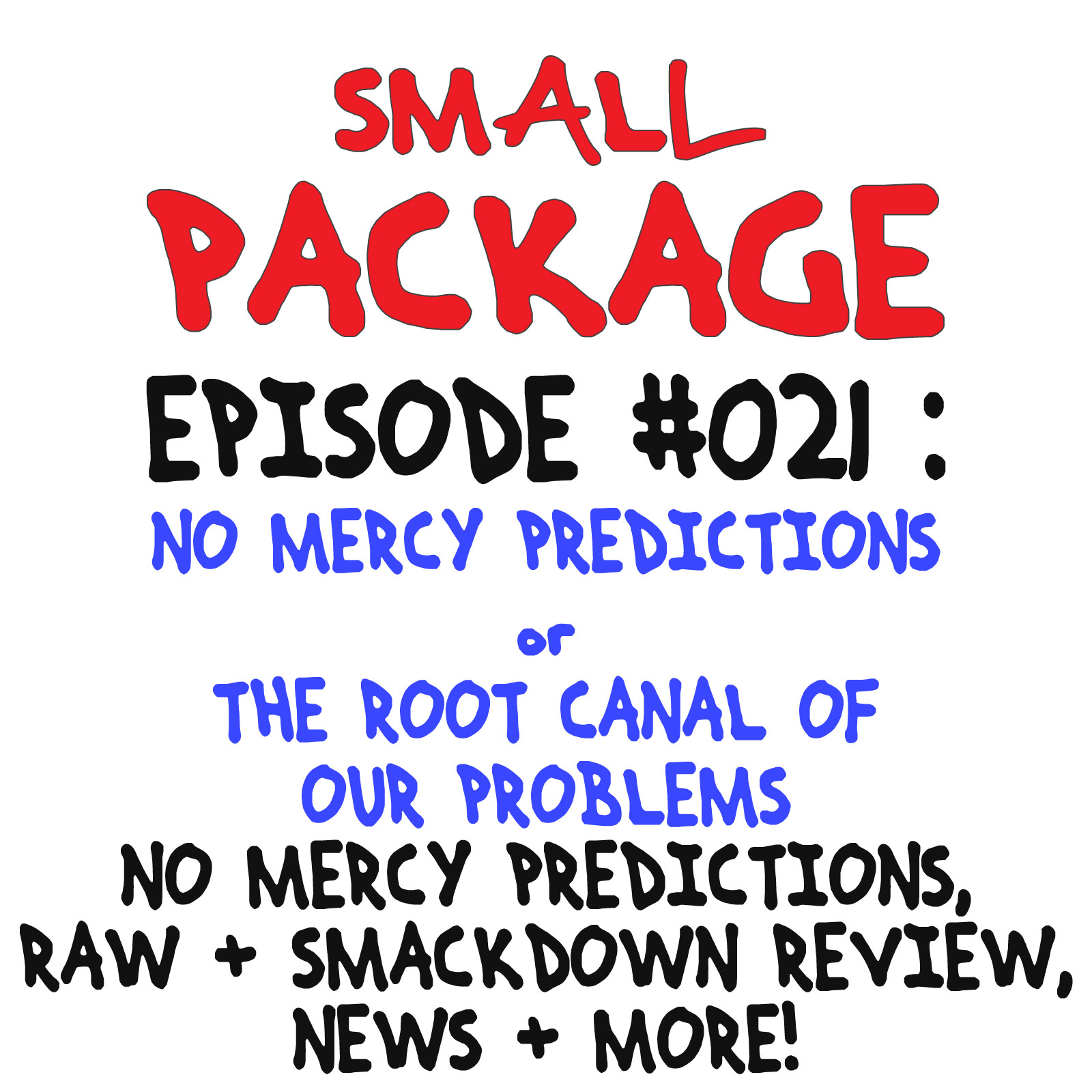 Episode 021: NO MERCY PREDICTIONS [10/09/16]