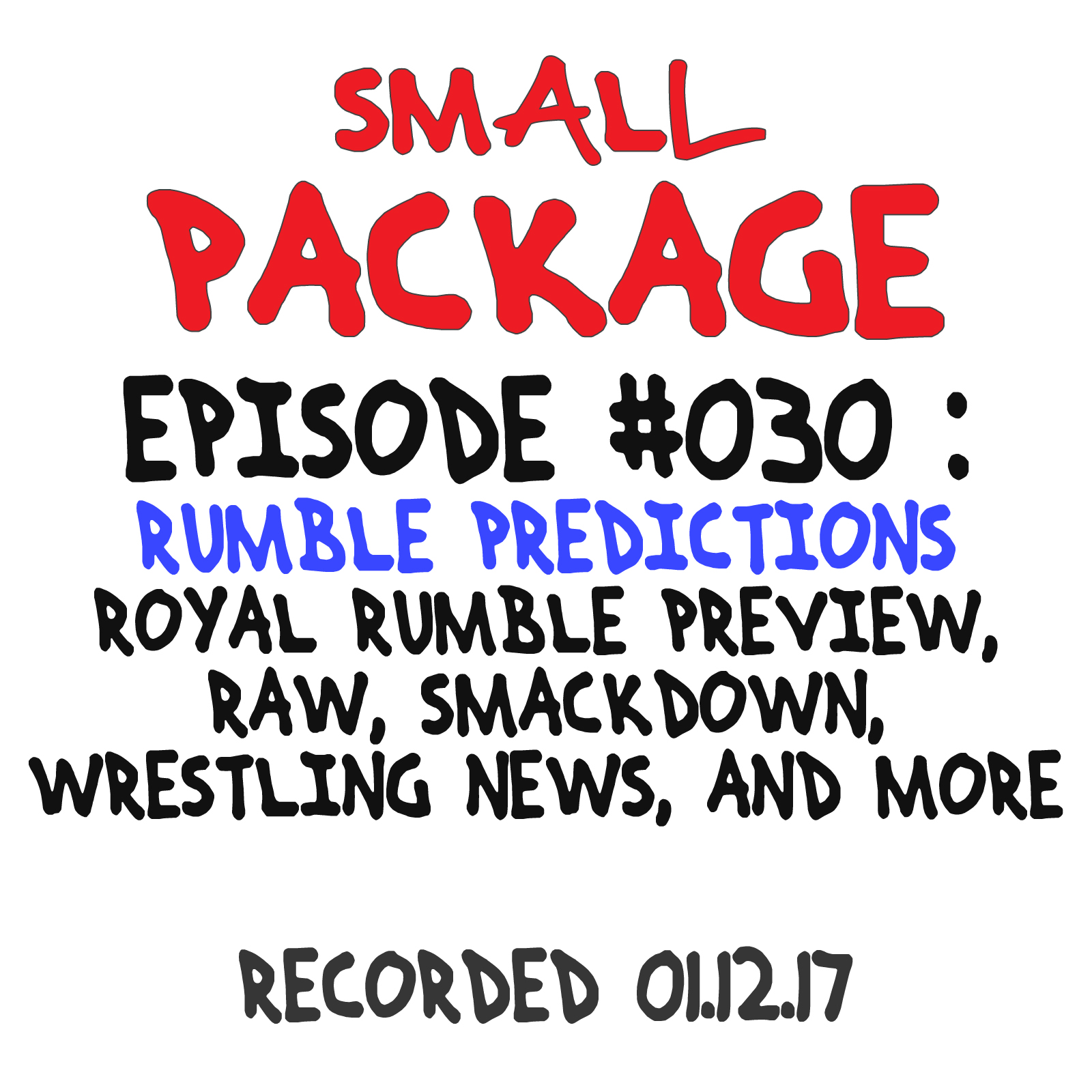 Episode 030: Rumble Predictions [01/12/17]