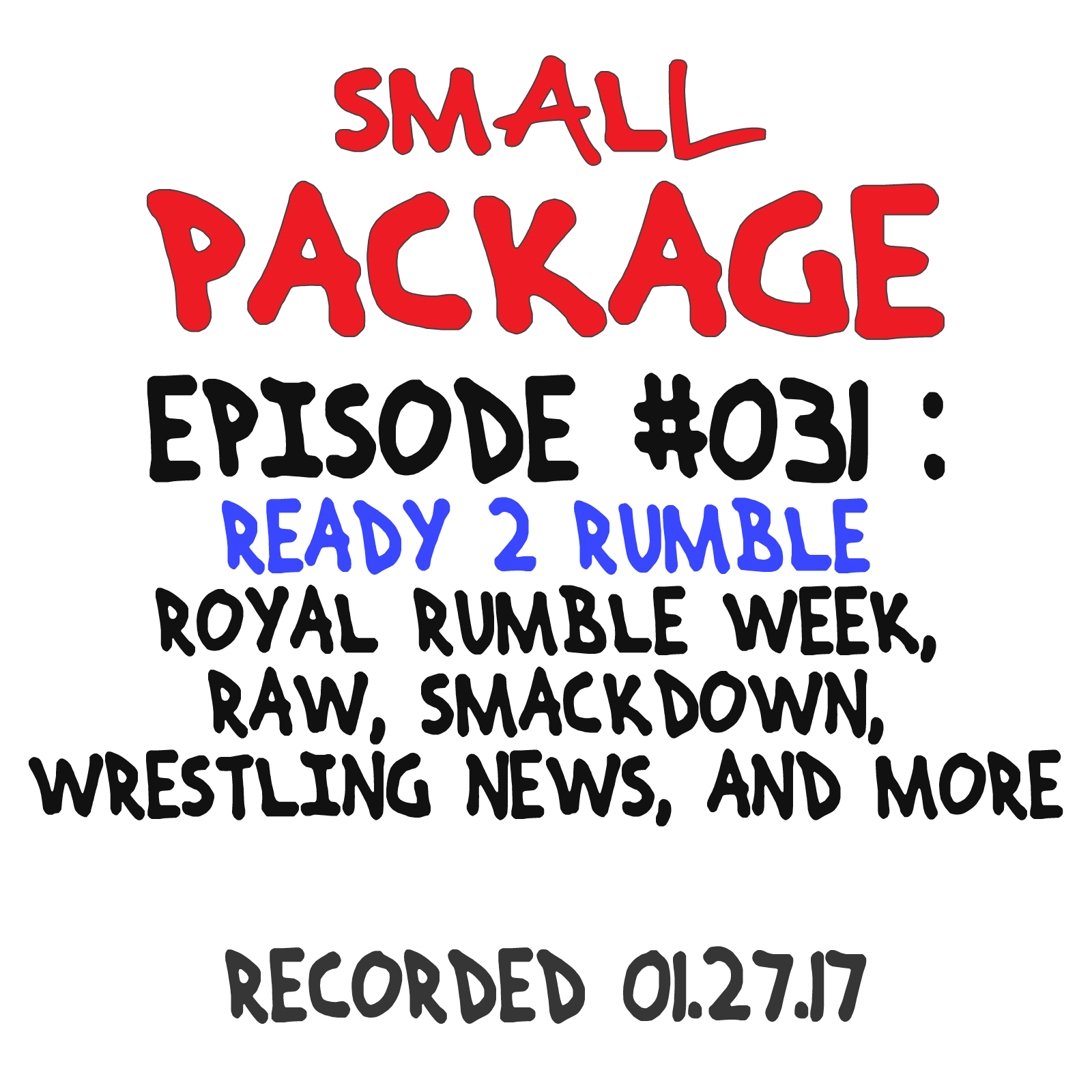 Episode 031: Ready 2 Rumble [01/27/17]