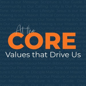 At The Core - Matthew 28:18-20, Disciple Making is our Mission | Phil Posthuma
