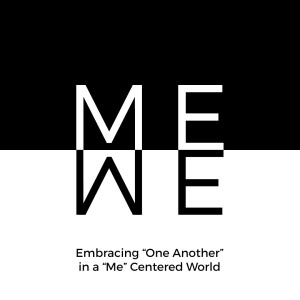 ME to WE | WEEK 6| Pastor Phil Posthuma