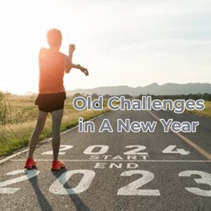 Happy New Year! Colossians 3:1-2, Old Challenges In A New Year | Dartanyan Jamerson
