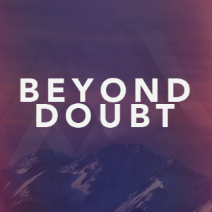 Beyond Doubt | Week 6 | Pastor Phil Posthuma with Alisa Childers