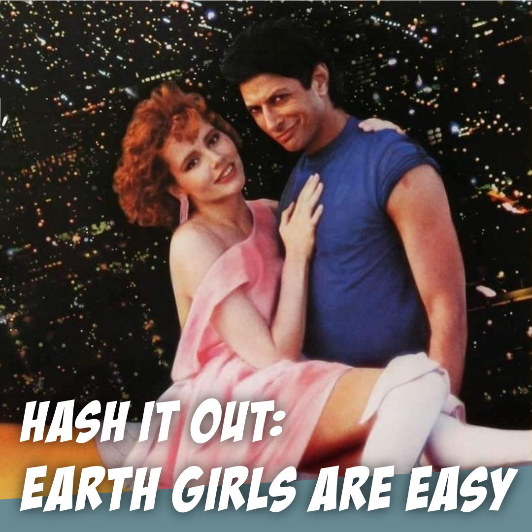 Earth Girls Are Easy - GOLDBLUMING with The Story Geeks