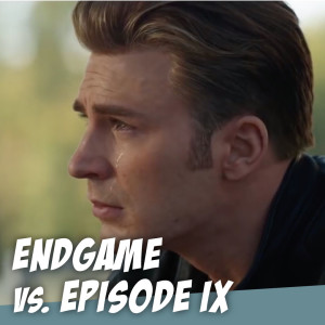 ENDGAME v. EP. IX - The most anticipated movie of 2019 fight! - MCU v. Star Wars