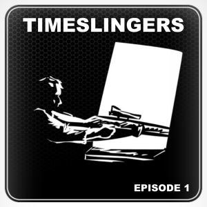 Episode 1 - TIMESLINGERS - The Time Travel Adventure Serial (Audiobook)