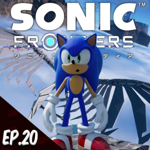 Episode 20 - Sega Finally Gets a Winner In Sonic Frontiers, Let Me Borrow 8 bones for a Verified Account, MW2 Has Me Rethinking My Recent Thoughts!
