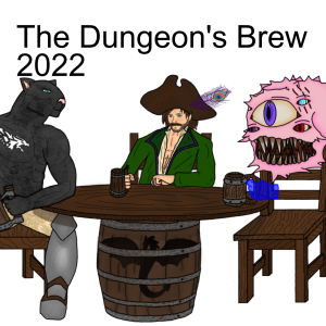 The Dungeon’s Brew 2022