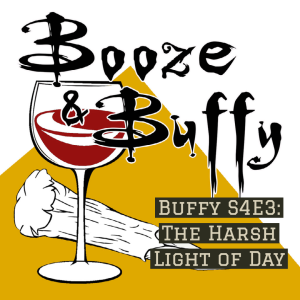 5: Buffy S4E3: The Harsh Light of Day