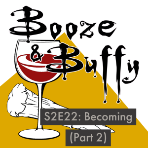 22: S2E22: Becoming (Part 2)