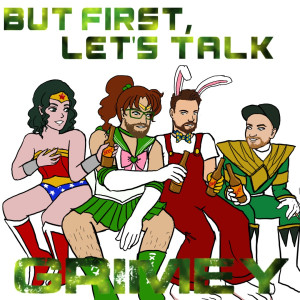 Episode 8: But First, Let's Talk GRIMEY (Part 1)