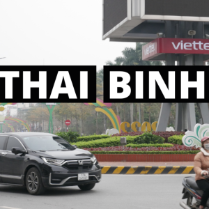 Thai Binh: A brief summary of this northern provincial town south of Hanoi