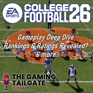 College Football 26: Gameplay Deep Dive, Ratings/Rankings Revealed?, & More