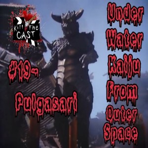 Under Water Kaiju From Outer Space #19- Pulgarsari